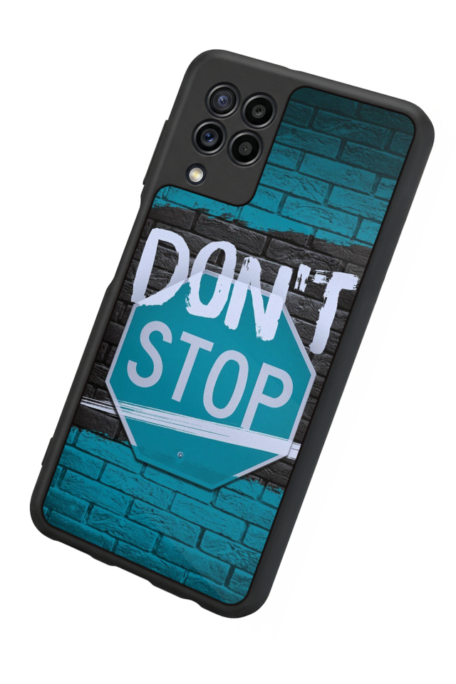 Samsung Galaxy M32 Uyumlu Dont Stop Tasarımlı Glossy Premium Kılıf