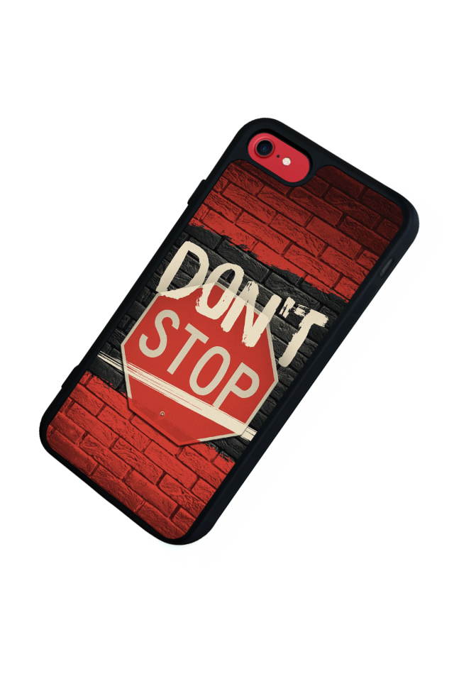 iPhone 7 Uyumlu Dont Stop Tasarımlı Glossy Premium Kılıf