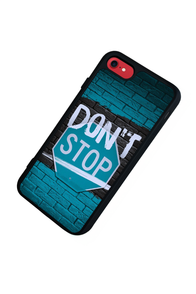 iPhone 7 Uyumlu Dont Stop Tasarımlı Glossy Premium Kılıf