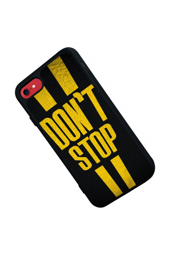 iPhone 7 Uyumlu Dont Stop Tasarımlı Glossy Premium Kılıf