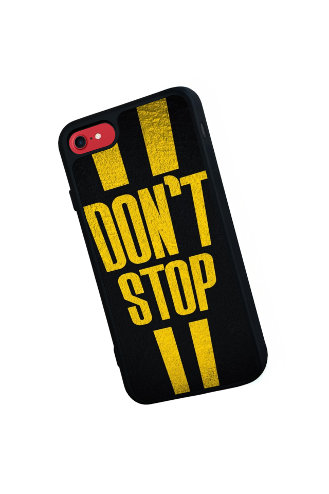 iPhone 7 Uyumlu Dont Stop Tasarımlı Glossy Premium Kılıf