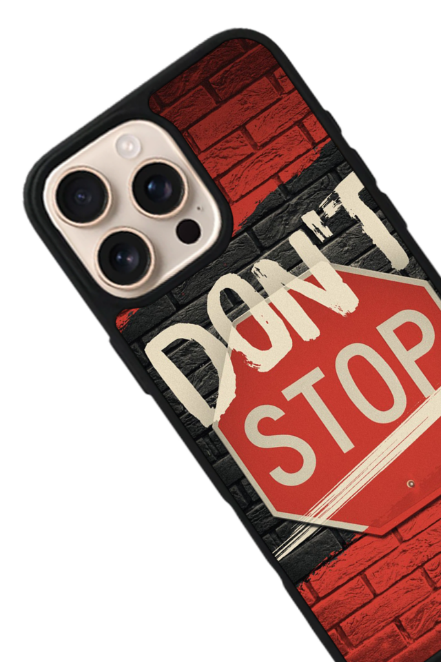 iPhone 16 Pro Uyumlu Dont Stop Tasarımlı Glossy Premium Kılıf