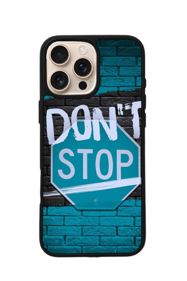 iPhone 16 Pro Uyumlu Dont Stop Tasarımlı Glossy Premium Kılıf