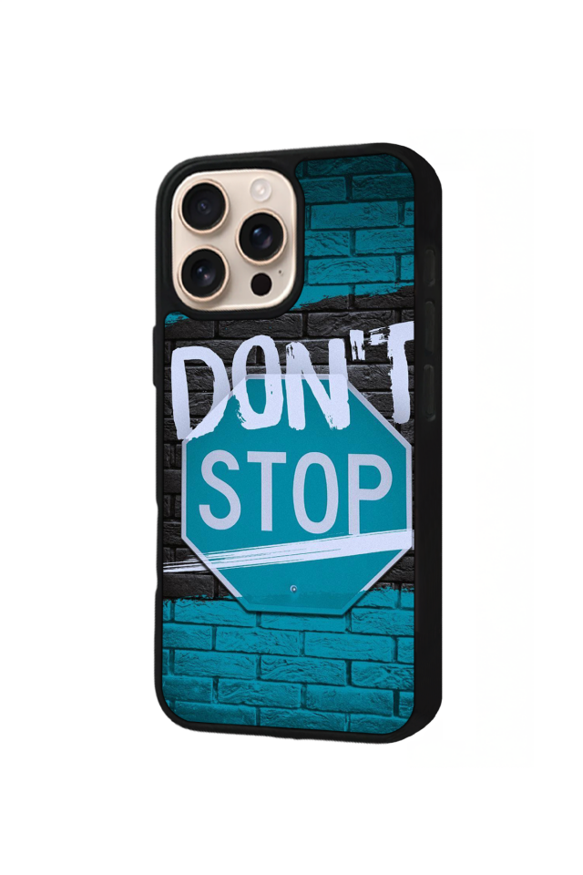 iPhone 16 Pro Uyumlu Dont Stop Tasarımlı Glossy Premium Kılıf