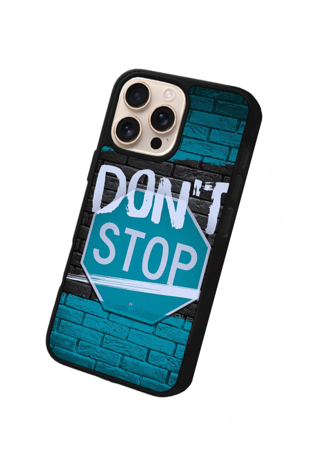 iPhone 16 Pro Uyumlu Dont Stop Tasarımlı Glossy Premium Kılıf