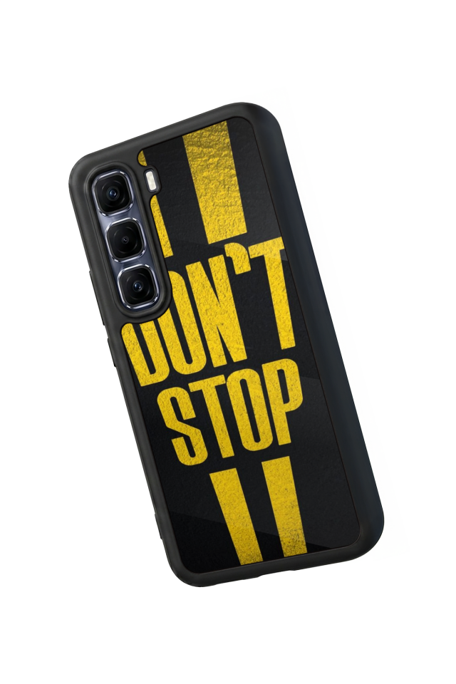 Infinix Hot 60 Pro Plus Uyumlu Dont Stop Tasarımlı Glossy Premium Kılıf