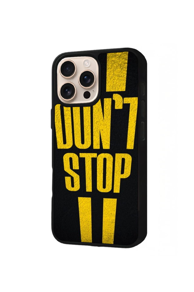 iPhone 15 Pro Max Uyumlu Dont Stop Tasarımlı Glossy Premium Kılıf