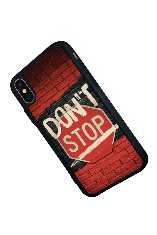 iPhone XS Max Uyumlu Dont Stop Tasarımlı Glossy Premium Kılıf