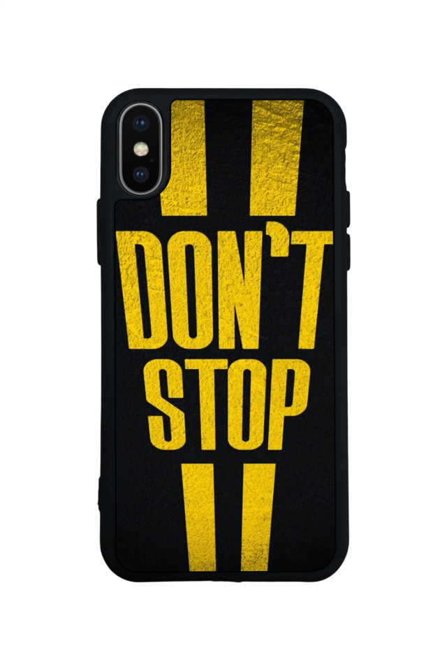 iPhone XS Max Uyumlu Dont Stop Tasarımlı Glossy Premium Kılıf