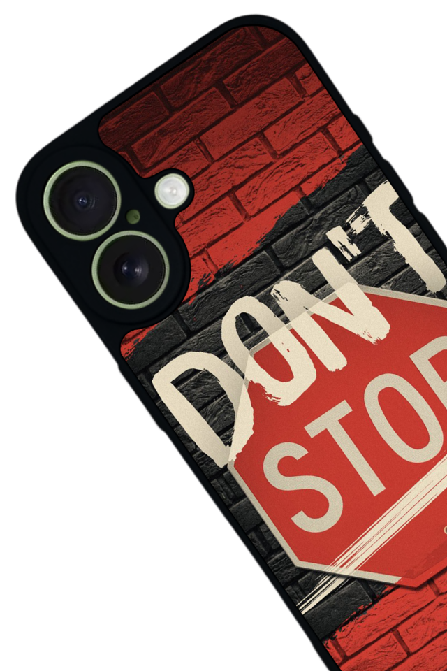 iPhone 17 Uyumlu Dont Stop Tasarımlı Glossy Premium Kılıf