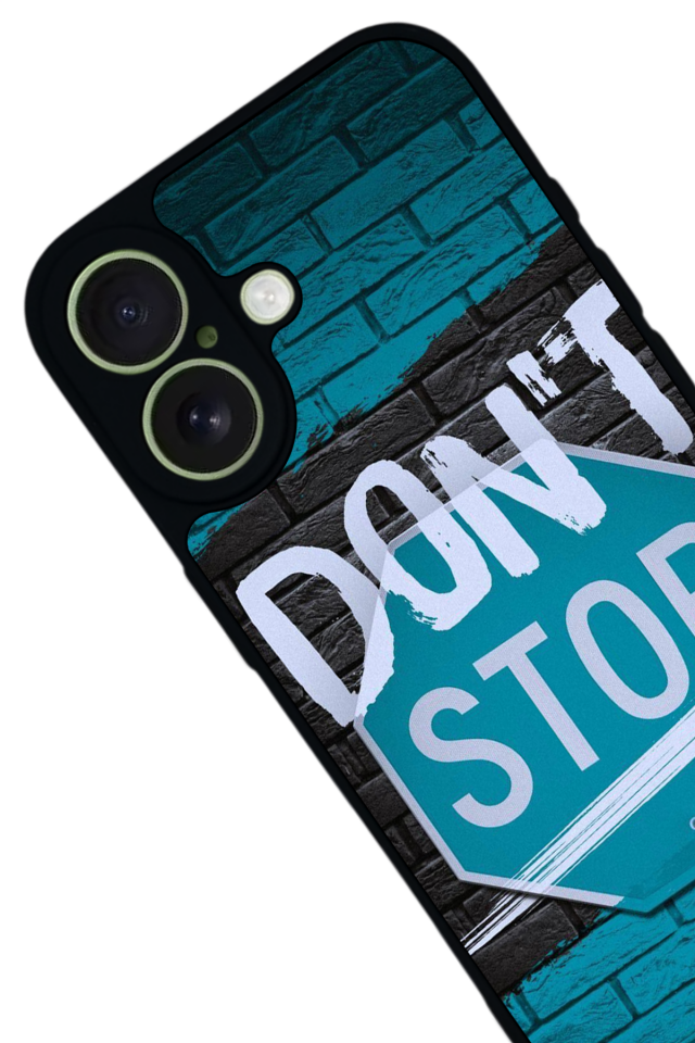 iPhone 17 Uyumlu Dont Stop Tasarımlı Glossy Premium Kılıf