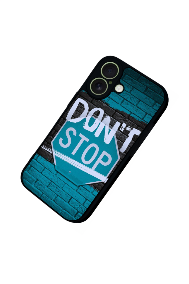 iPhone 17 Uyumlu Dont Stop Tasarımlı Glossy Premium Kılıf