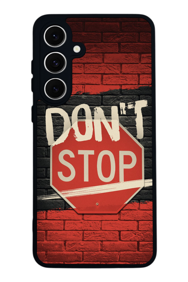 Samsung Galaxy S24 FE Uyumlu Dont Stop Tasarımlı Glossy Premium Kılıf