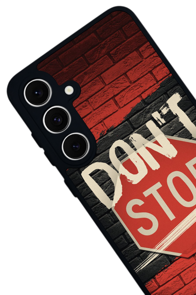 Samsung Galaxy S24 FE Uyumlu Dont Stop Tasarımlı Glossy Premium Kılıf