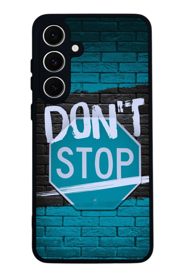 Samsung Galaxy S24 FE Uyumlu Dont Stop Tasarımlı Glossy Premium Kılıf