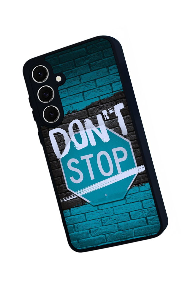 Samsung Galaxy S24 FE Uyumlu Dont Stop Tasarımlı Glossy Premium Kılıf