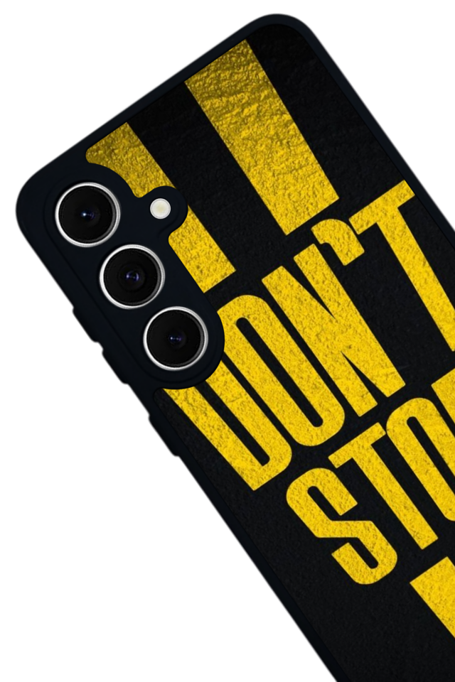 Samsung Galaxy S24 FE Uyumlu Dont Stop Tasarımlı Glossy Premium Kılıf