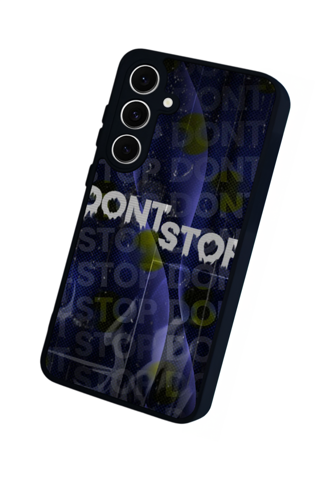 Samsung Galaxy S24 FE Uyumlu Dont Stop Tasarımlı Glossy Premium Kılıf