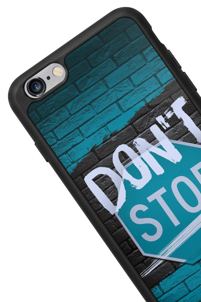 iPhone 6 Plus Uyumlu Dont Stop Tasarımlı Glossy Premium Kılıf