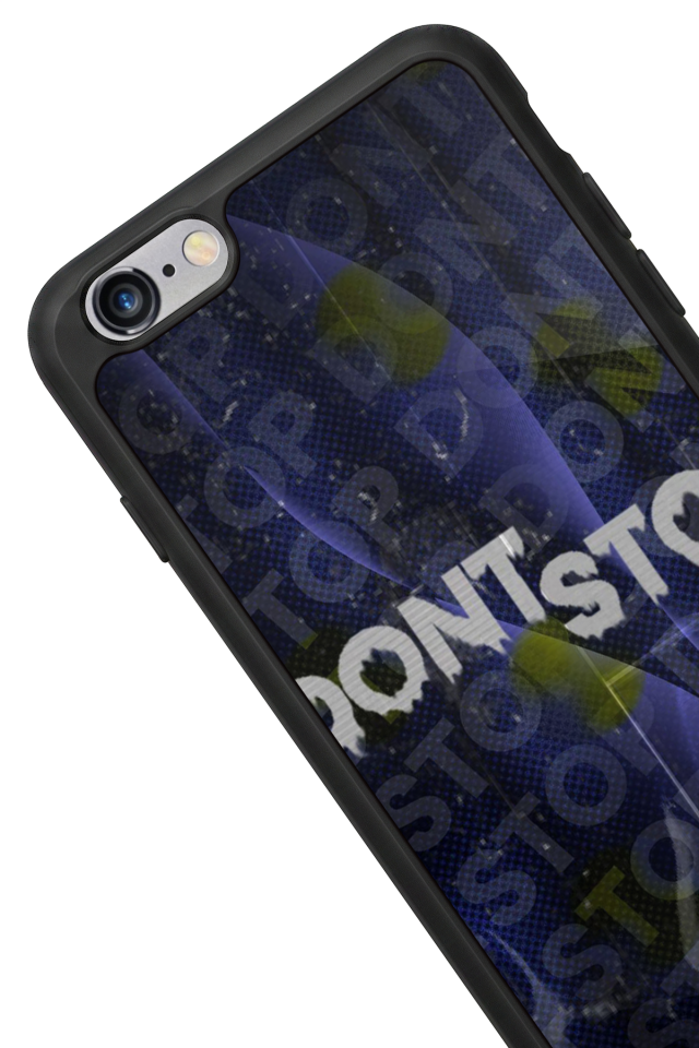 iPhone 6 Plus Uyumlu Dont Stop Tasarımlı Glossy Premium Kılıf