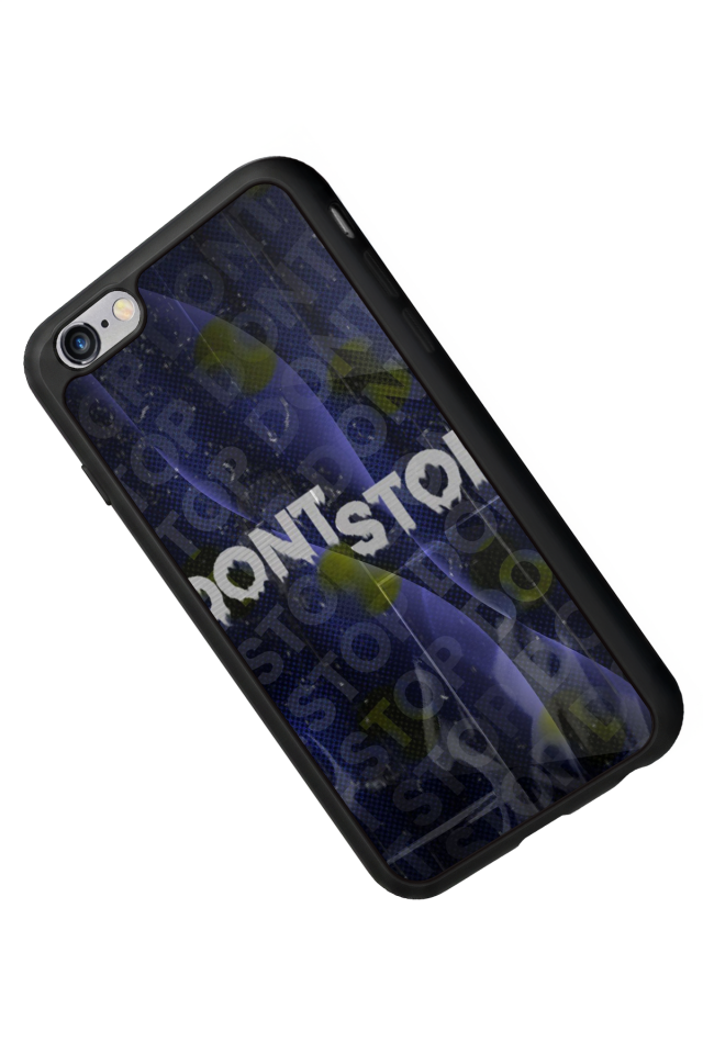 iPhone 6 Plus Uyumlu Dont Stop Tasarımlı Glossy Premium Kılıf