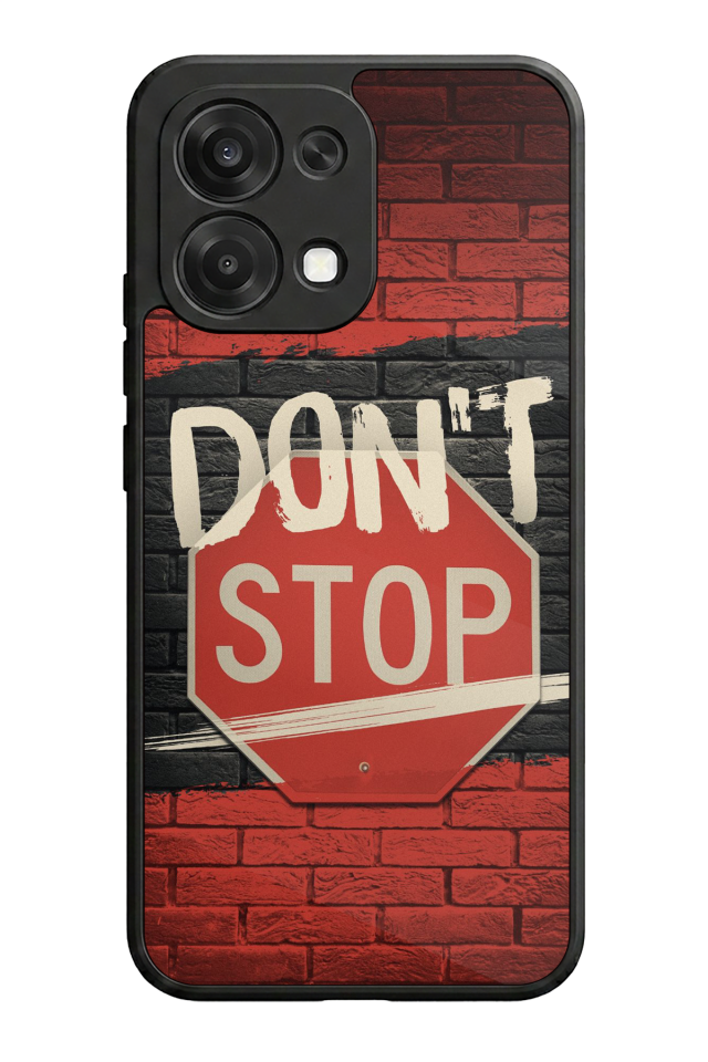 Oppo A6 Pro Uyumlu Dont Stop Tasarımlı Glossy Premium Kılıf