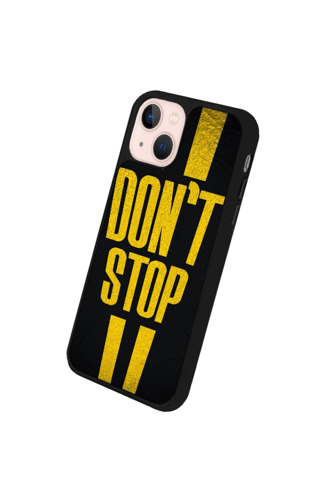 iPhone 13 Mini Uyumlu Dont Stop Tasarımlı Glossy Premium Kılıf