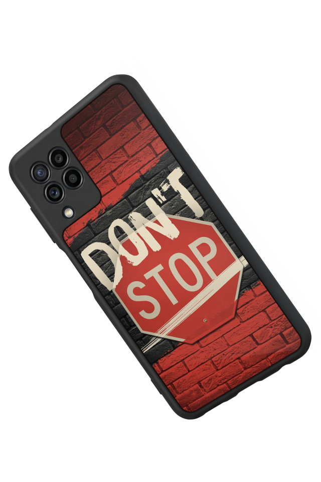 Samsung Galaxy M22 Uyumlu Dont Stop Tasarımlı Glossy Premium Kılıf