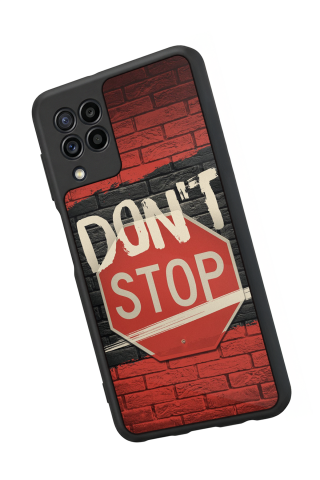 Samsung Galaxy M22 Uyumlu Dont Stop Tasarımlı Glossy Premium Kılıf