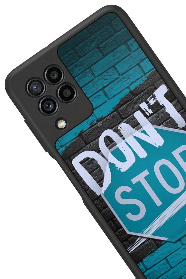 Samsung Galaxy M22 Uyumlu Dont Stop Tasarımlı Glossy Premium Kılıf