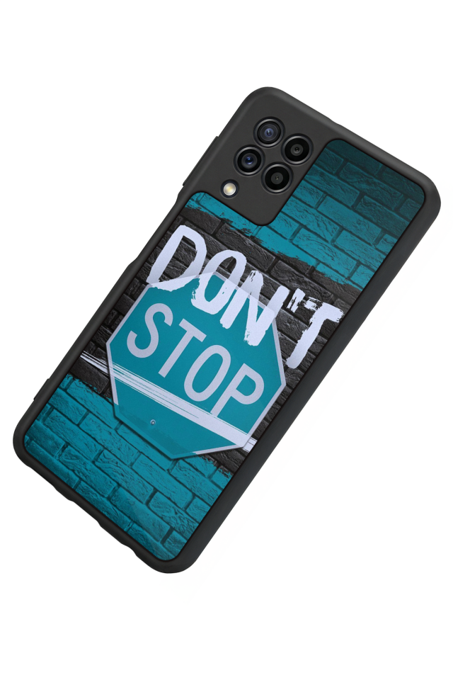 Samsung Galaxy M22 Uyumlu Dont Stop Tasarımlı Glossy Premium Kılıf