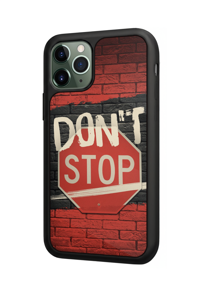 iPhone 11 Pro Uyumlu Dont Stop Tasarımlı Glossy Premium Kılıf