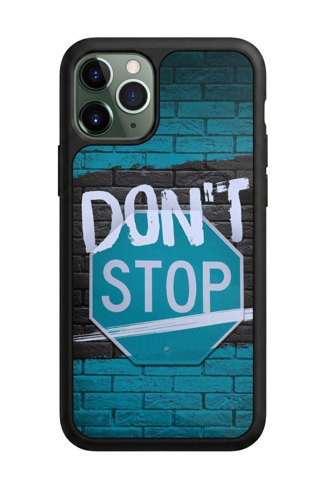 iPhone 11 Pro Uyumlu Dont Stop Tasarımlı Glossy Premium Kılıf