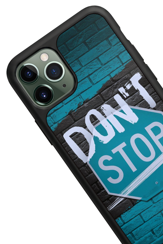 iPhone 11 Pro Uyumlu Dont Stop Tasarımlı Glossy Premium Kılıf