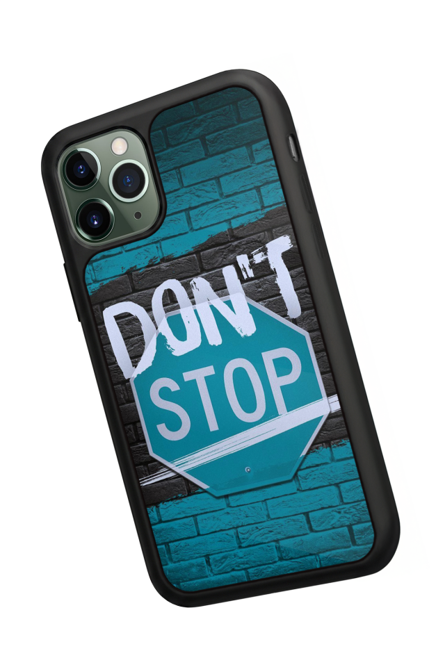 iPhone 11 Pro Uyumlu Dont Stop Tasarımlı Glossy Premium Kılıf