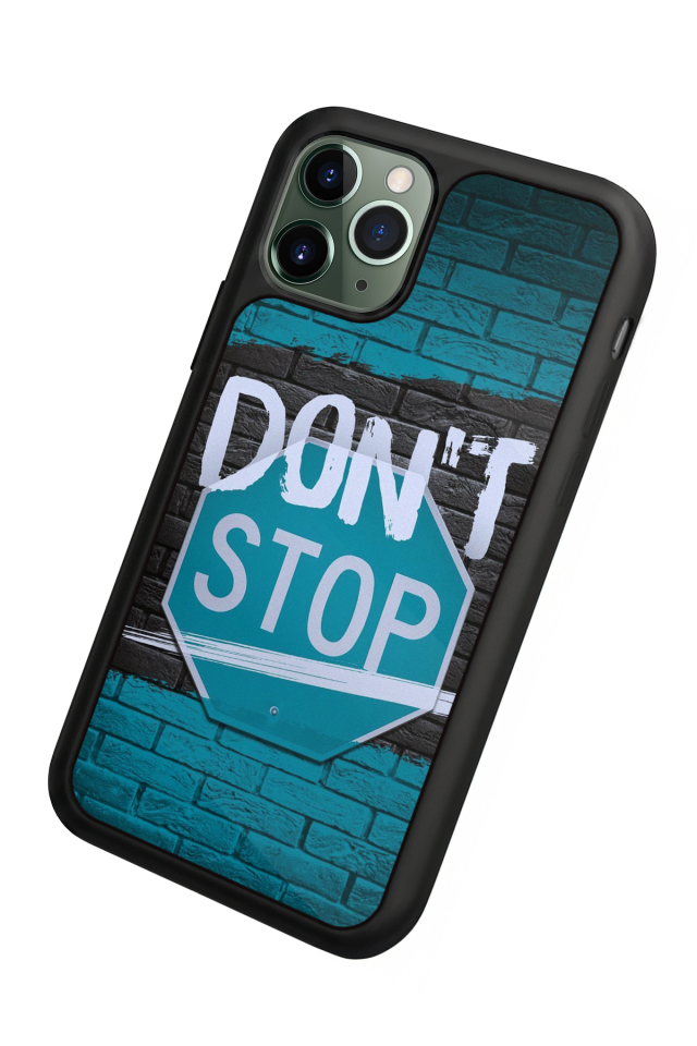 iPhone 11 Pro Uyumlu Dont Stop Tasarımlı Glossy Premium Kılıf