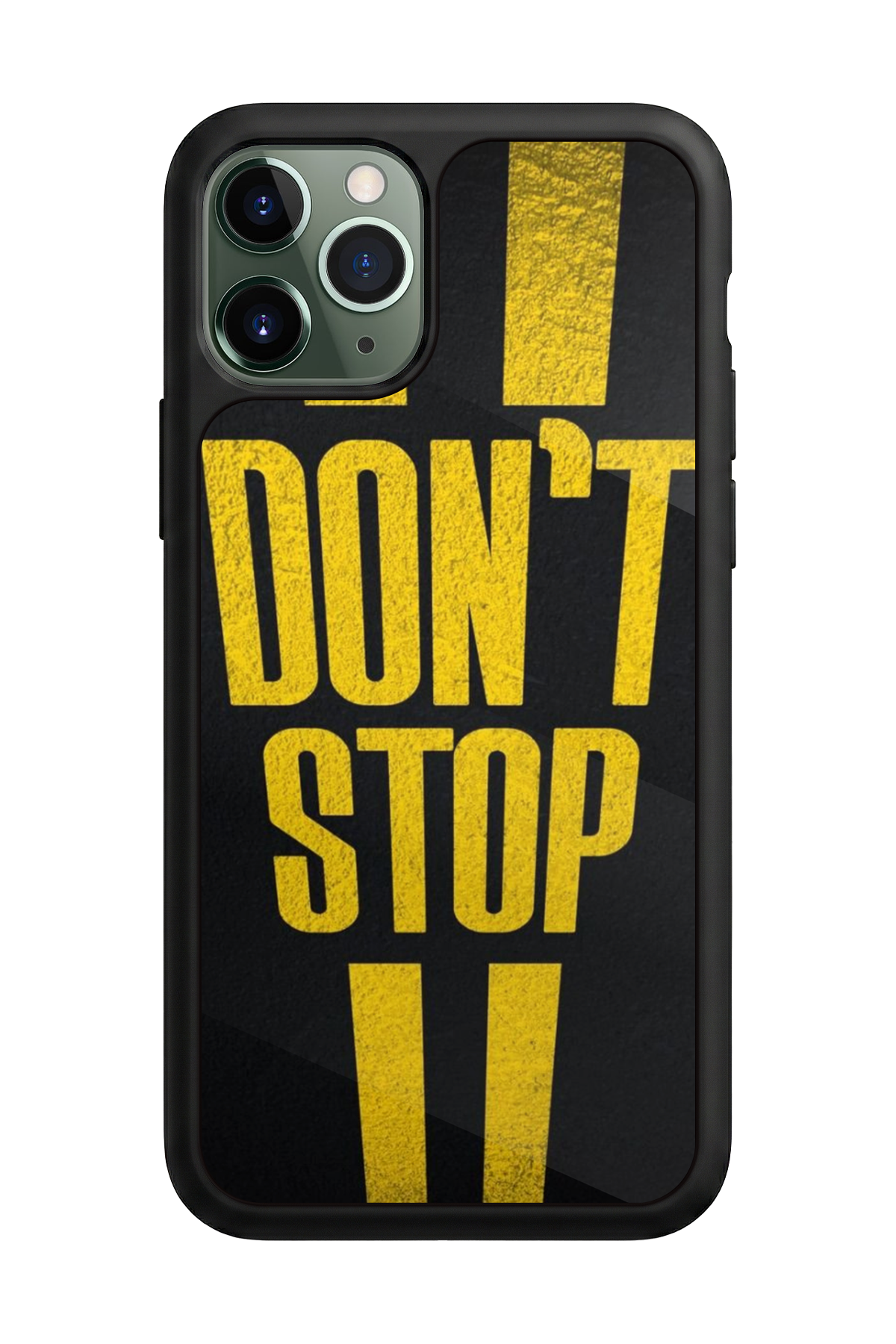 iPhone 11 Pro Uyumlu Dont Stop Tasarımlı Glossy Premium Kılıf