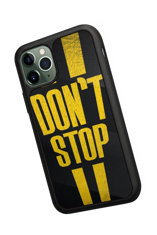 iPhone 11 Pro Uyumlu Dont Stop Tasarımlı Glossy Premium Kılıf