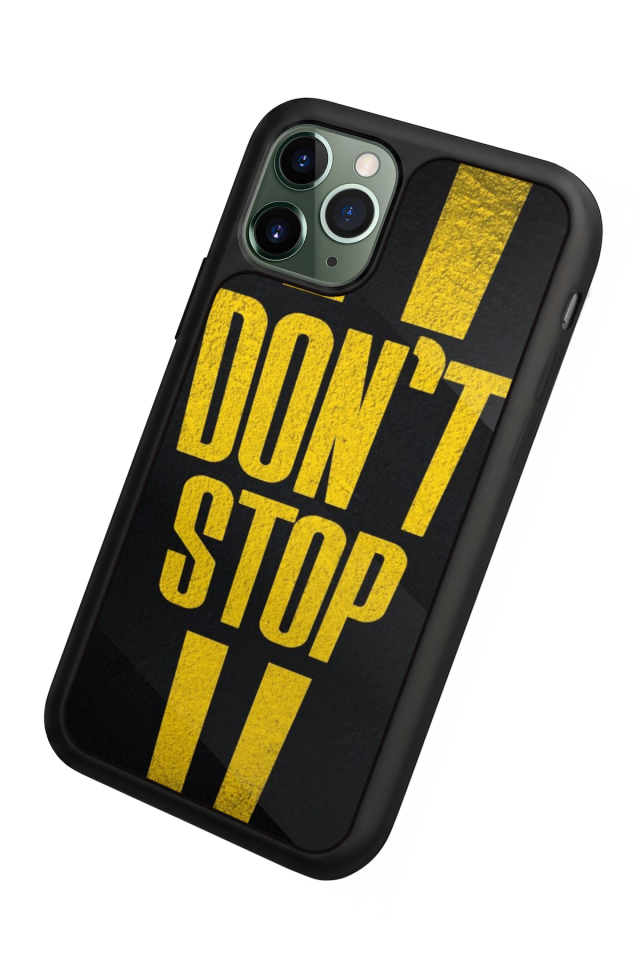 iPhone 11 Pro Uyumlu Dont Stop Tasarımlı Glossy Premium Kılıf