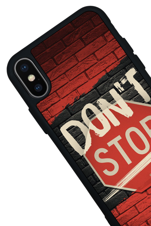 iPhone X/ XS Uyumlu Dont Stop Tasarımlı Glossy Premium Kılıf