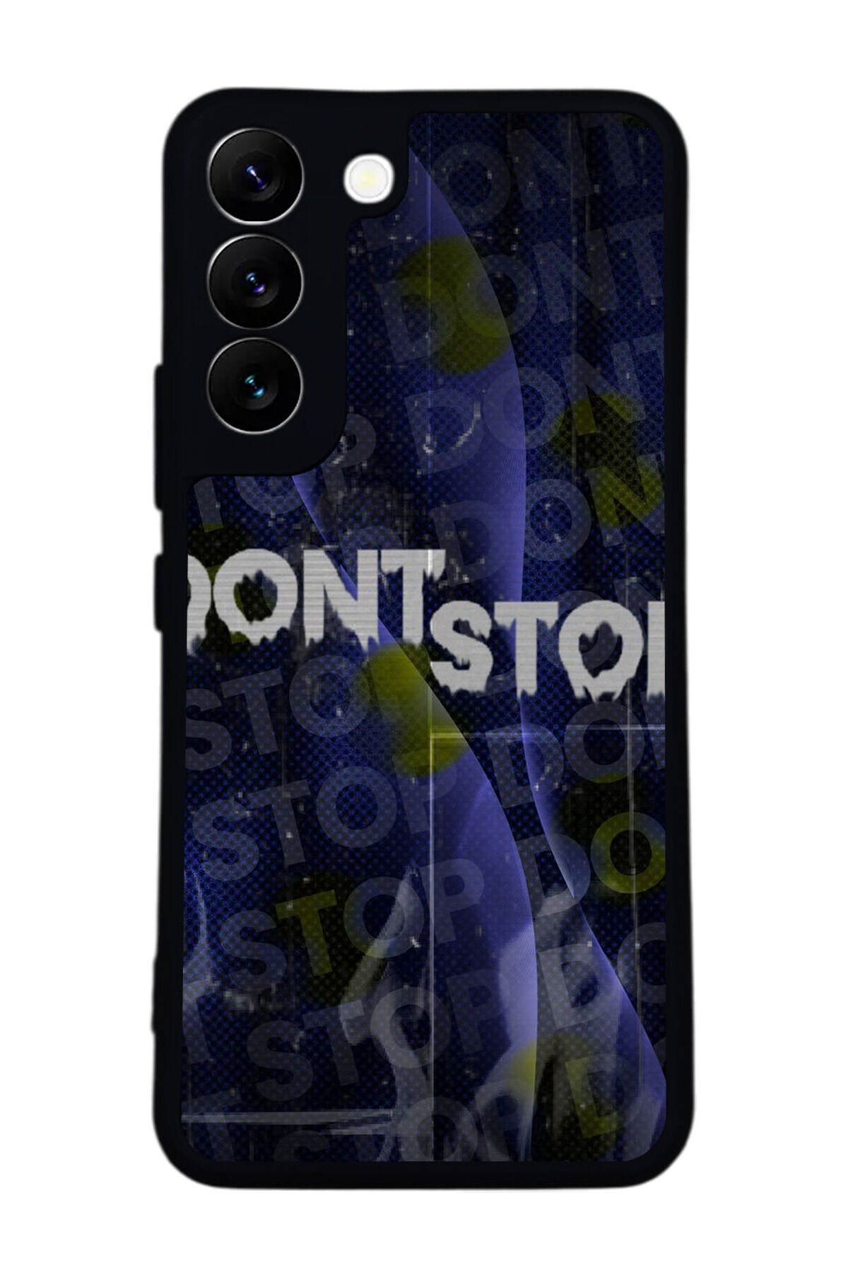 Samsung Galaxy S22 Uyumlu Dont Stop Tasarımlı Glossy Premium Kılıf