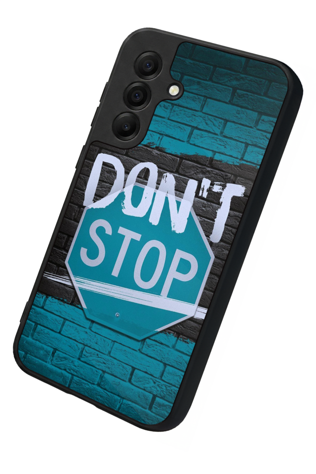 Samsung Galaxy A17 Uyumlu Dont Stop Tasarımlı Glossy Premium Kılıf
