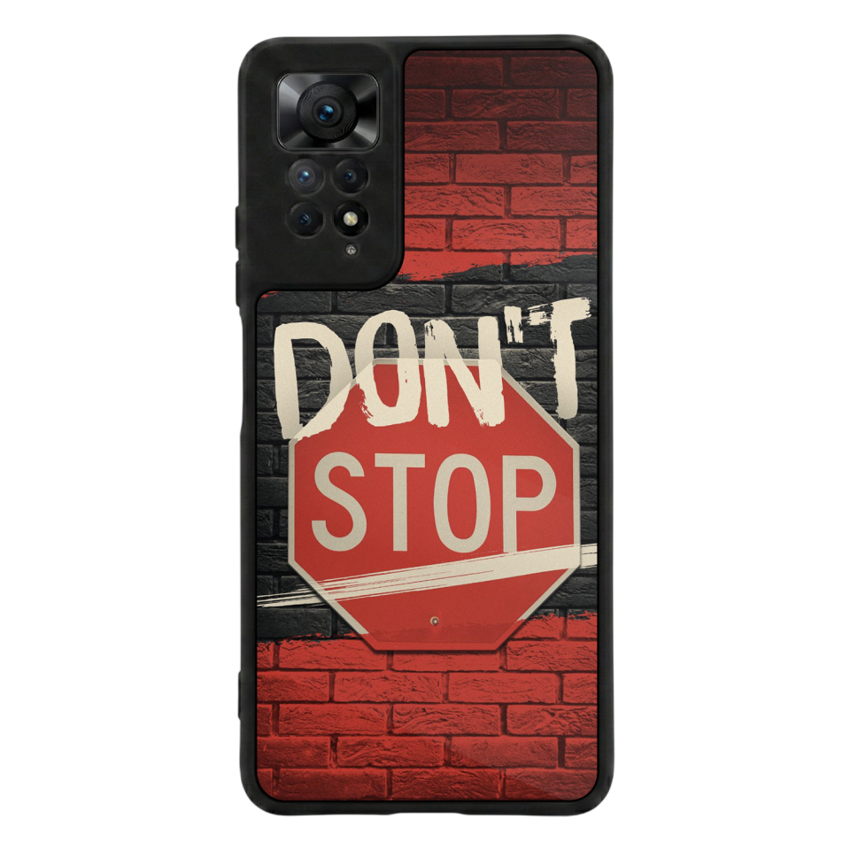 Xiaomi Redmi Note 11 Pro Uyumlu Dont Stop Tasarımlı Glossy Premium Kılıf