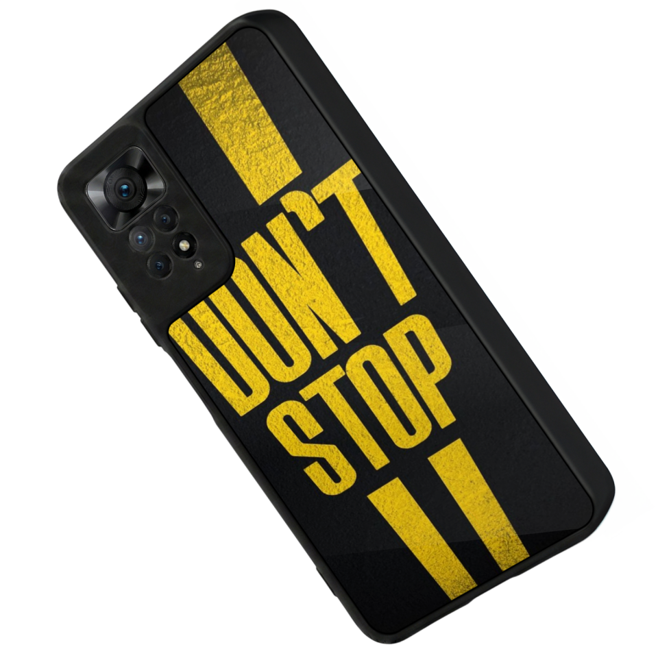 Xiaomi Redmi Note 11 Pro Uyumlu Dont Stop Tasarımlı Glossy Premium Kılıf