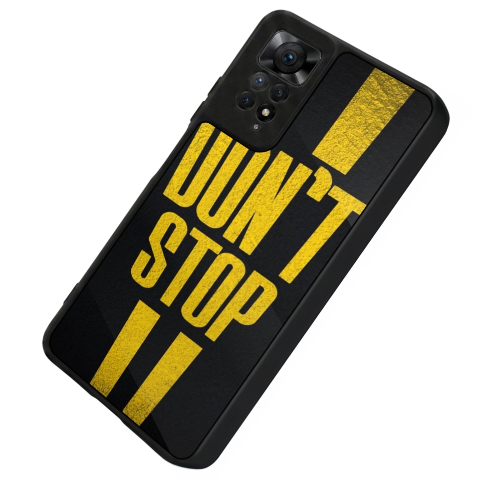 Xiaomi Redmi Note 11 Pro Uyumlu Dont Stop Tasarımlı Glossy Premium Kılıf