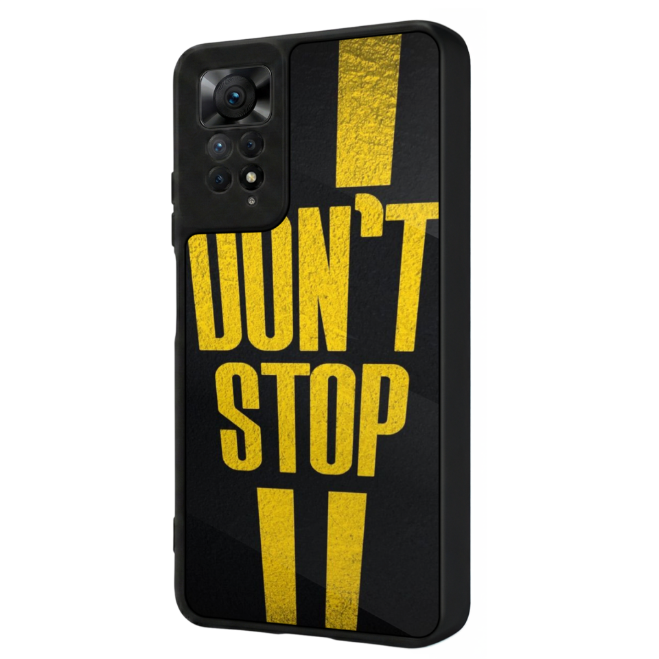 Xiaomi Redmi Note 11 Pro Uyumlu Dont Stop Tasarımlı Glossy Premium Kılıf