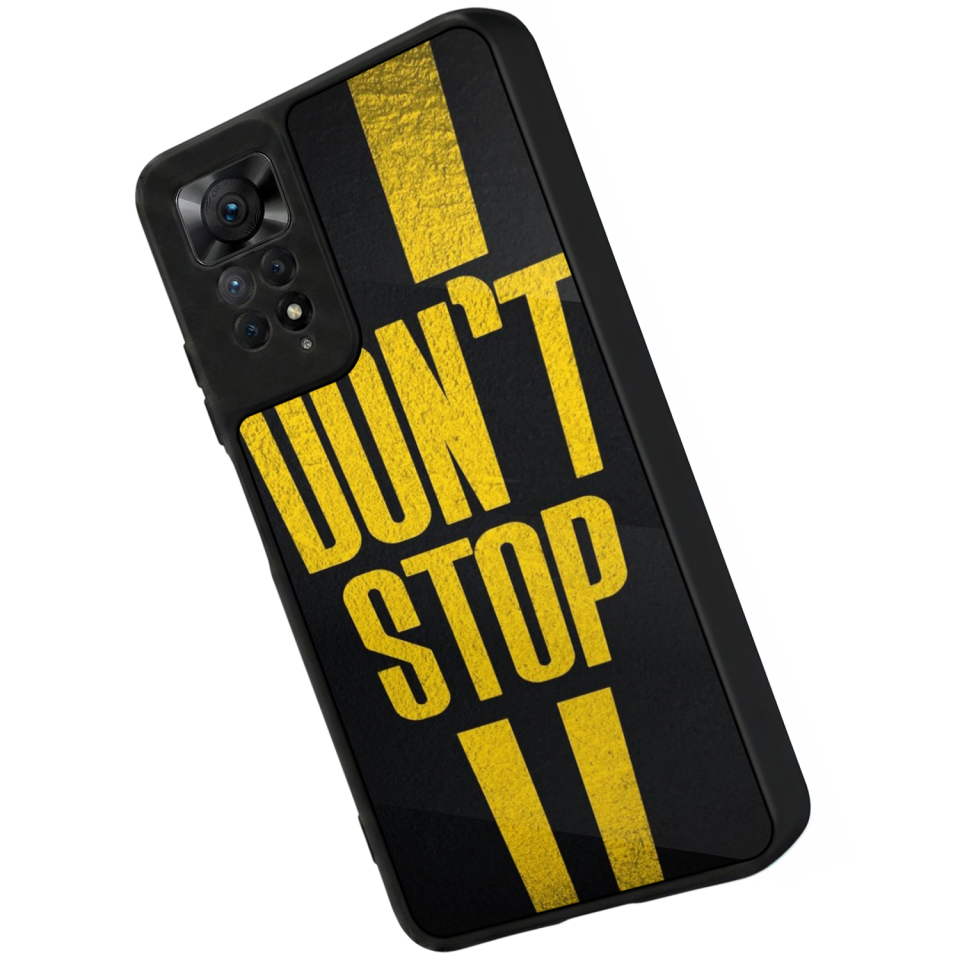 Xiaomi Redmi Note 11 Pro Uyumlu Dont Stop Tasarımlı Glossy Premium Kılıf