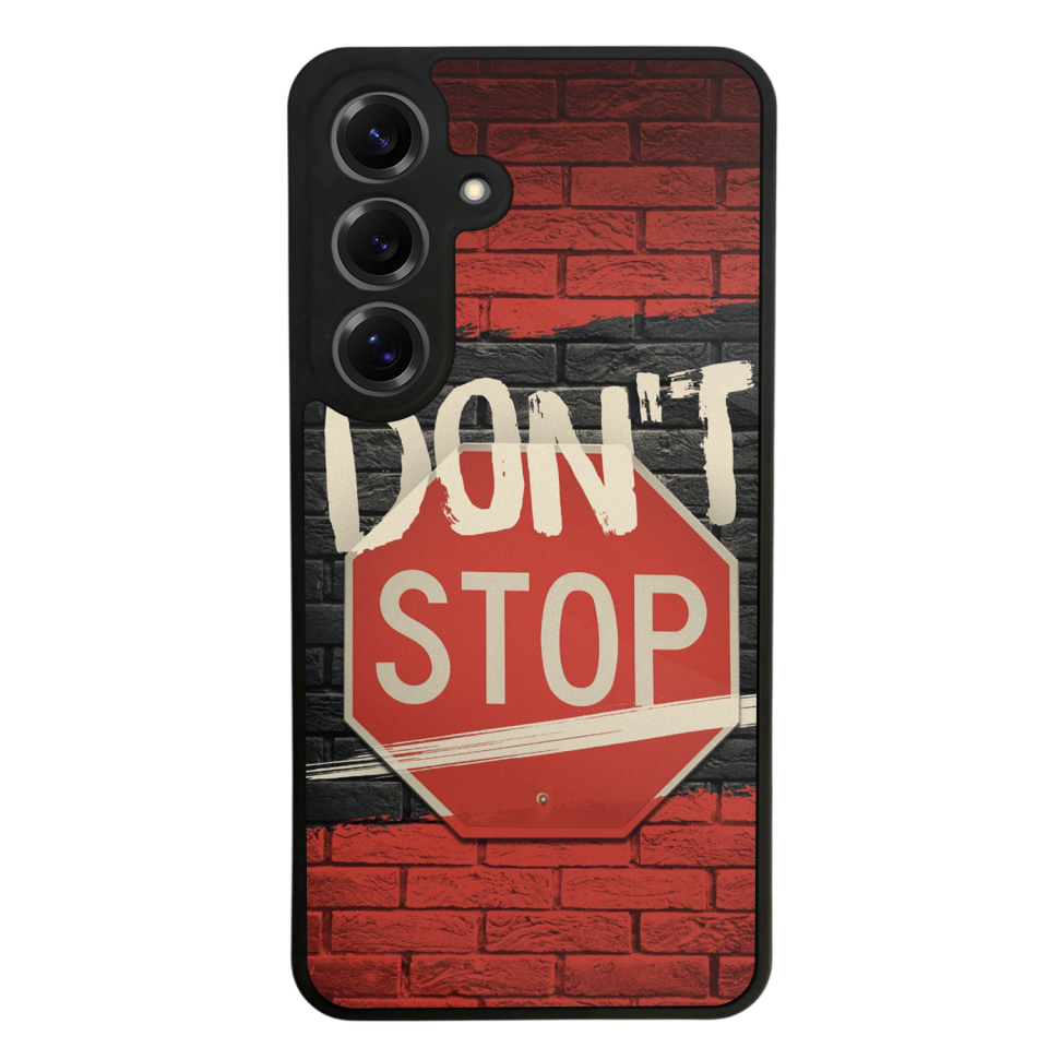 Samsung Galaxy S25 Uyumlu Dont Stop Tasarımlı Glossy Premium Kılıf
