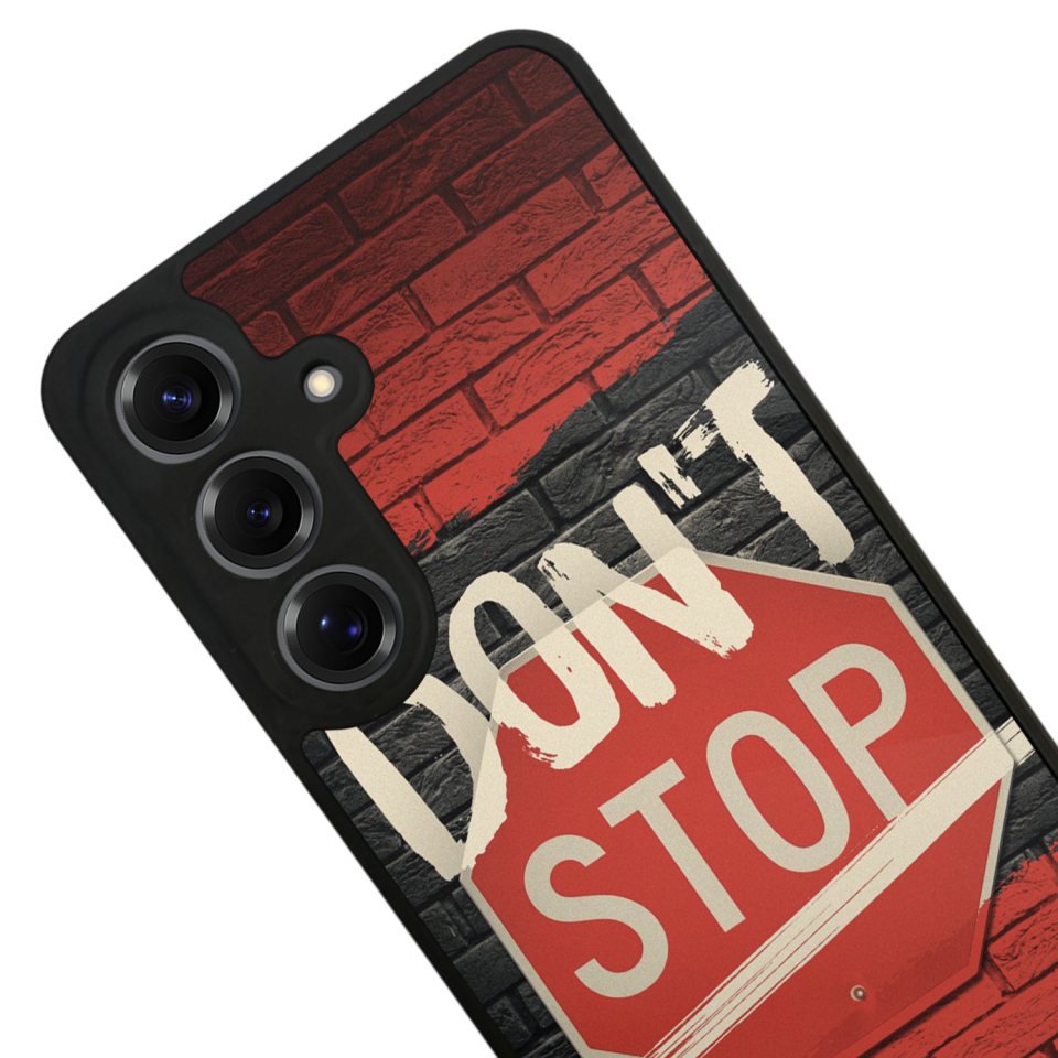 Samsung Galaxy S25 Uyumlu Dont Stop Tasarımlı Glossy Premium Kılıf