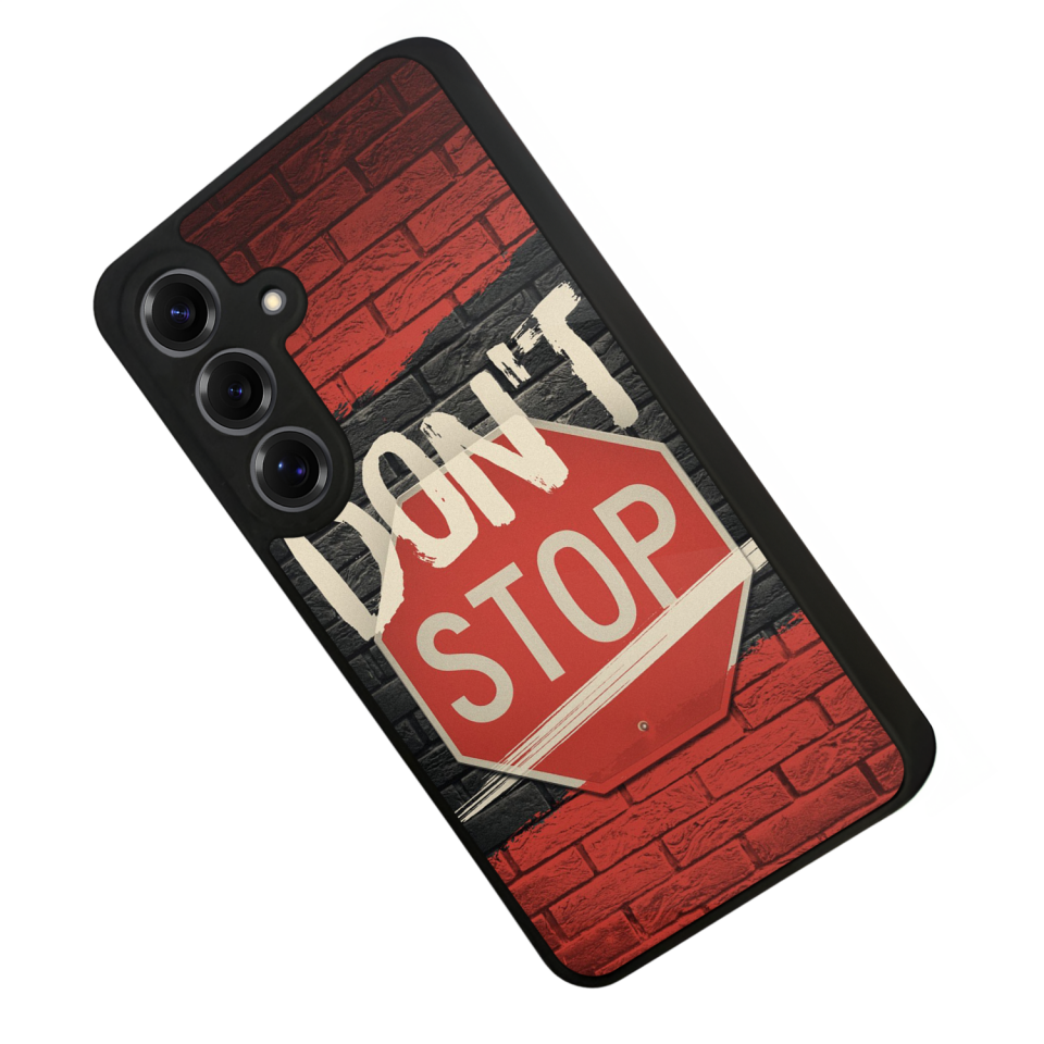 Samsung Galaxy S25 Uyumlu Dont Stop Tasarımlı Glossy Premium Kılıf